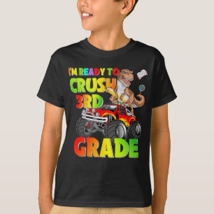 I'm ready to crush 3rd Grade Dinosaur Back to scho T-Shirt