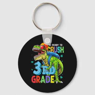 I'm Ready To Crush 3rd Grade Dinosaur Byck To Scho Key Ring