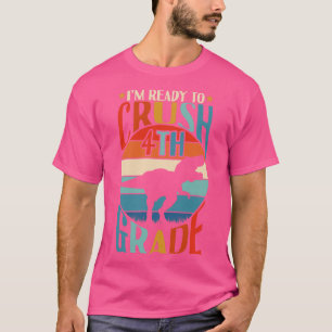 Im Ready To Crush 3rd Grade Dinosaur T Rex Back To T-Shirt
