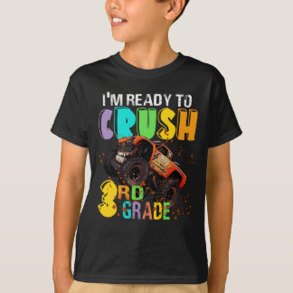 I'm ready To Crush 3rd Grade Monster Truck T-Shirt