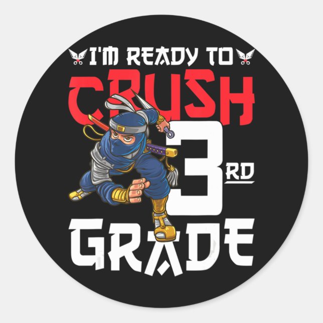 I'm Ready To Crush 3rd Grade Ninja First Day Back  Classic Round Sticker (Front)