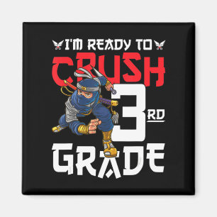 I'm Ready To Crush 3rd Grade Ninja First Day Back Magnet