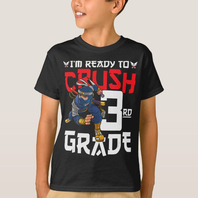 I'm Ready To Crush 3rd Grade Ninja First Day Back  T-Shirt (Front)