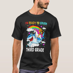 I'm Ready To Crush 3Rd Grade Unicorn Riding Shark T-Shirt