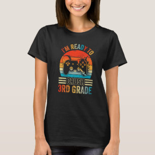 I'm Ready To Crush 3rd Grade Video Game Back To Sc T-Shirt