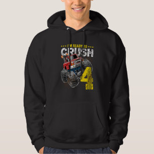 I'm Ready To Crush 4 Monster Truck 4th Birthday B Hoodie
