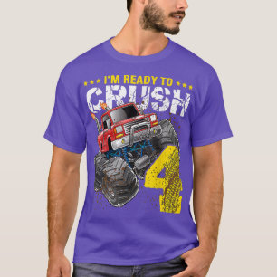I'm Ready To Crush 4 Monster Truck 4th Birthday Gi T-Shirt