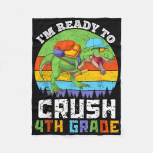 Im Ready To Crush 4th Fourth Grade Dinosaur Back T Fleece Blanket