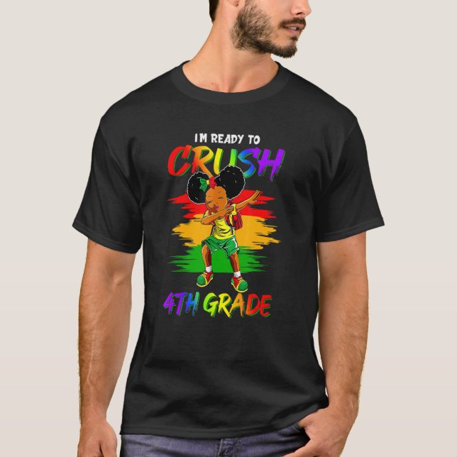I'm Ready To Crush 4th Grade Back To School Dabbin T-Shirt (Front)