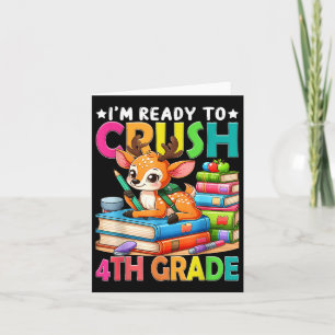 Im Ready To Crush 4th Grade Back To School Girls  Card