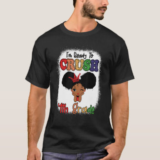 I'm Ready To Crush 4th Grade Back To School Melani T-Shirt