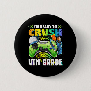 I'm Ready to Crush 4th Grade Back to School Video 6 Cm Round Badge