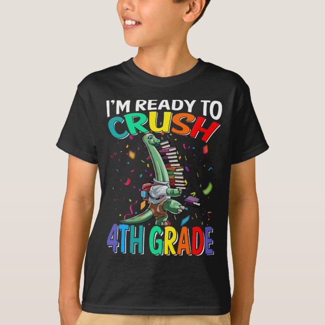 I'm Ready To Crush 4th Grade Brachiosaurus  T-Shirt (Front)
