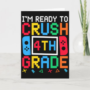 I'm Ready To Crush 4th Grade Ck To School Video Ga Card