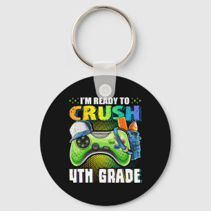 I'm Ready To Crush 4th Grade Ck To School Video Ga Key Ring
