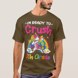 I'm ready to crush 4th grade cute unicorn back to T-Shirt