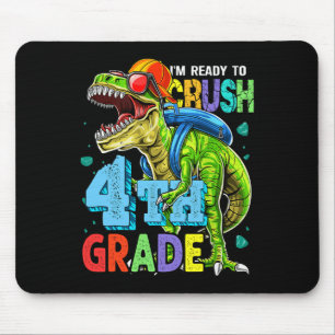I'm Ready To Crush 4th Grade Dinosaur Back To Scho Mouse Pad