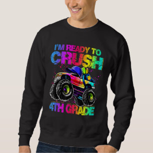 Im Ready To Crush 4th Grade Monster Truck Backpack Sweatshirt