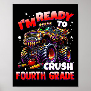 Im Ready To Crush 4th Grade Monster Truck Boys Kid Poster