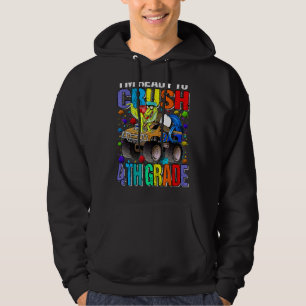 I'm Ready To Crush 4th Grade Monster Truck Dinosau Hoodie