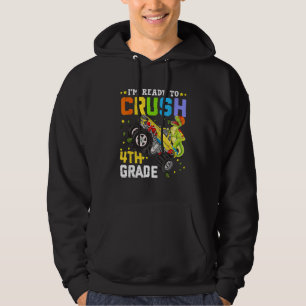 I'm Ready To Crush 4th Grade Monster Truck Dinosau Hoodie