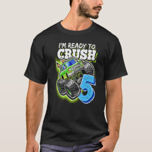 I'm Ready To Crush 5 Monster Truck 5th Birthday B T-Shirt