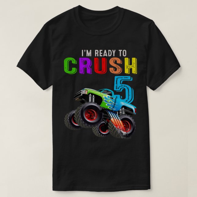 I'm Ready To Crush 5 Monster Truck 5th Birthday Gi T-Shirt (Design Front)