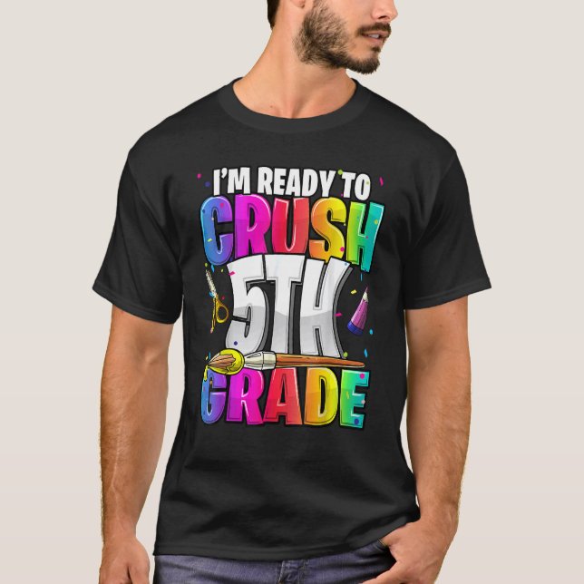 I'm Ready To Crush 5th Grade Back To School Kit Gi T-Shirt (Front)