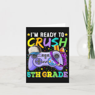 I'm Ready To Crush 5th Grade Ck To School Video Ga Card