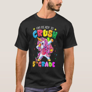 I'm Ready To Crush 5th Grade Dabbing Unicorn Back  T-Shirt