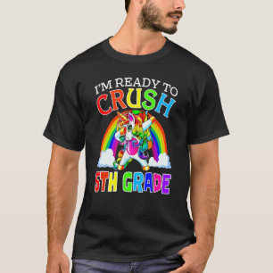 I'm Ready To Crush 5th Grade Dabbing Unicorn Color T-Shirt