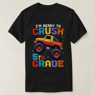 I'm Ready To Crush 5th Grade Monster Truck T-Shirt