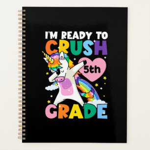 I'm Ready To Crush 5th Grade Unicorn Heart 1st Day Planner