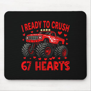 I'm Ready To Crush 67 Hearts Monster Truck 6 7 Val Mouse Pad