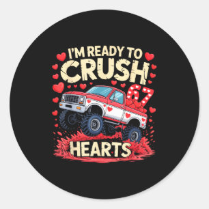 I'm Ready To Crush 67 Hearts Truck Funny 6 7 Valen Classic Round Sticker