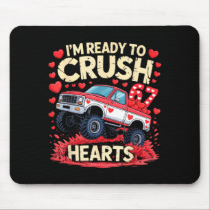 I'm Ready To Crush 67 Hearts Truck Funny 6 7 Valen Mouse Pad