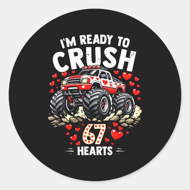 I'm Ready To Crush 67 Hearts Truck Valentines Day  Classic Round Sticker (Front)