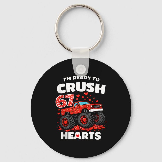 I'm Ready To Crush 67 Hearts Truck Valentines Day  Key Ring (Front)