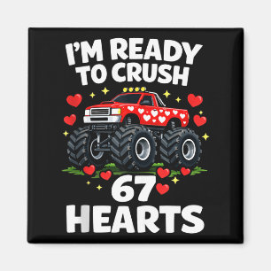 I'm Ready To Crush 67 Hearts Truck Valentines Day  Magnet