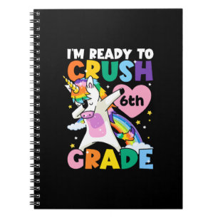 I'm Ready To Crush 6th Grade Unicorn Heart 1st Day Notebook