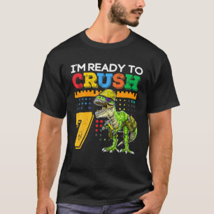 I'm Ready To Crush 7 Funny Dinosaur Back To School T-Shirt