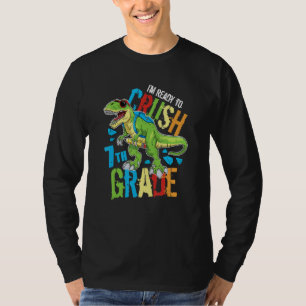 I'm Ready To Crush 7th Grade Dinosaur Rex Back To  T-Shirt
