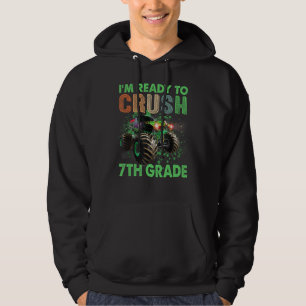 I'm Ready To Crush 7th Grade Monster Truck Back To Hoodie