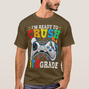 I'm Ready To Crush 9th Grade Back To School Video T-Shirt