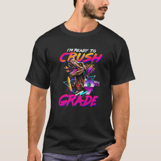 I'm Ready To Crush 9th Grade Dinosaur Back To Scho T-Shirt