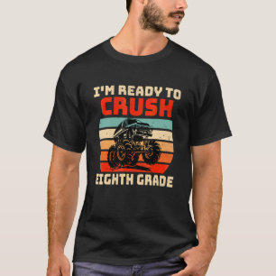 I'm Ready To Crush Eighth Grade Monster Truck Boys T-Shirt