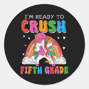 I'm Ready To Crush Fifth Grade Unicorn Ck To Schoo Classic Round Sticker