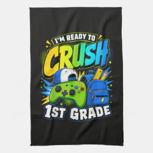 Im Ready to Crush First Grade Back to School Tea Towel