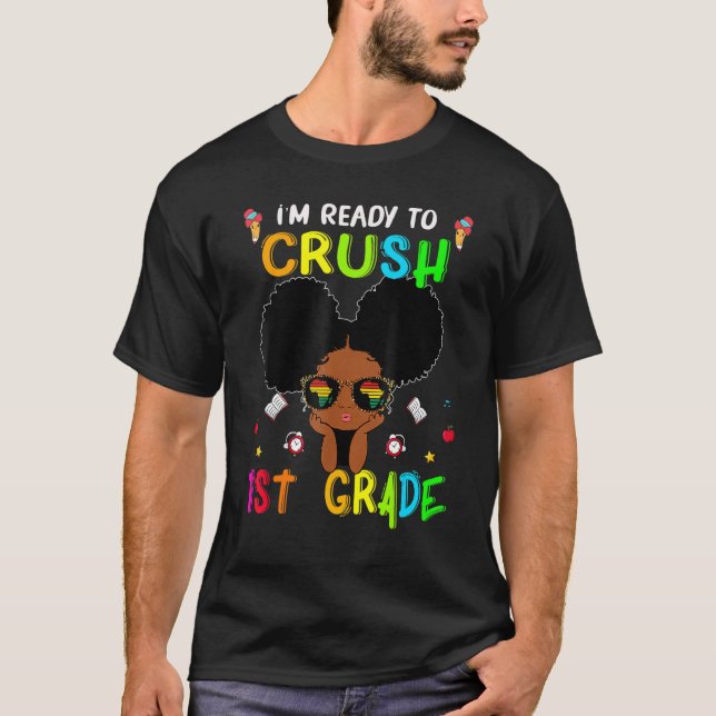 I'm Ready To Crush First Grade Kids Little Miss Me T-Shirt (Front)