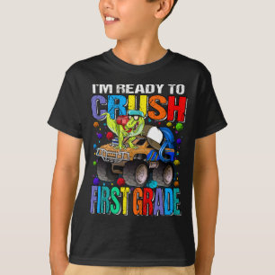 I'm Ready To Crush First Grade Monster Truck T-Shirt